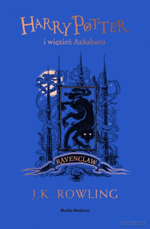 Harry Potter i więzień Azkabanu (Ravenclaw). Harry Potter - J. K. Rowling [KSIĄŻKA]