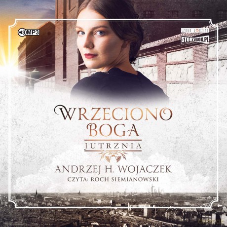 Jutrznia. Wrzeciono Boga (Tom 3) - Andrzej H. Wojaczek [AUDIOBOOK]