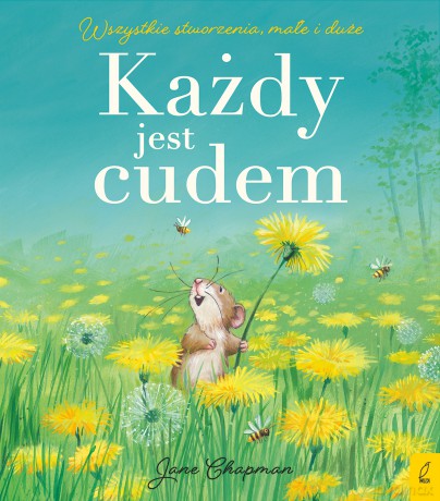 Każdy jest cudem - Jane Chapman, Agata Komosa-Styczeń [KSIĄŻKA]