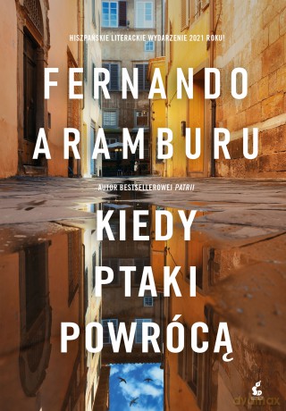 Kiedy ptaki powrócą - Fernando Aramburu [KSIĄŻKA]