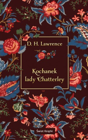 Kochanek lady Chatterley - D.H. Lawrence [KSIĄŻKA]