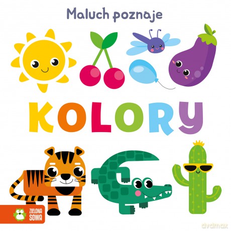 Kolory. Maluch poznaje - Opracowanie zbiorowe [KSIĄŻKA]