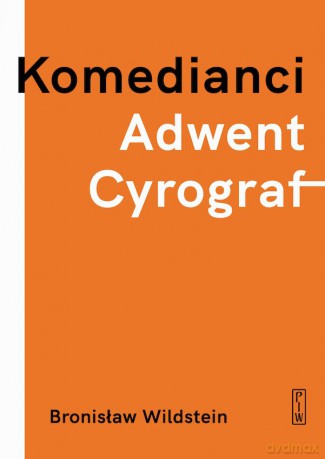 Komedianci, Adwent, Cyrograf - Bronisław Wildstein [KSIĄŻKA]