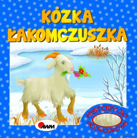Kózka Łakomczuszka. Historyjki podwórkowe - Mirosława Kwiecińska [KSIĄŻKA]