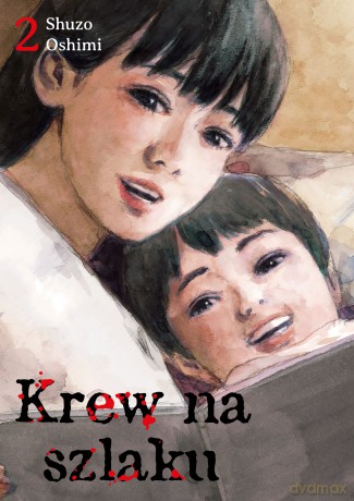 Krew na szlaku (Tom 2) - Oshimi Shuzo [KOMIKS]