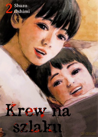 Krew na szlaku (Tom 2) - Oshimi Shuzo [KOMIKS]
