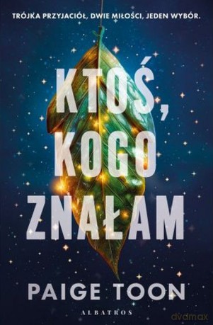 Ktoś, kogo znałam - Paige Toon [KSIĄŻKA]