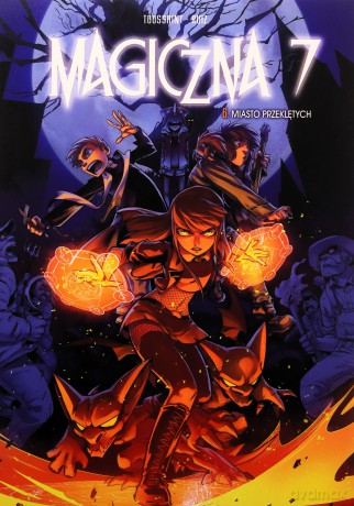 Miasto przeklętych. Magiczna 7 (Tom 6) - Kid Toussaint [KOMIKS]