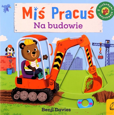 Miś Pracuś. Na budowie - Benji Davies [KSIĄŻKA]