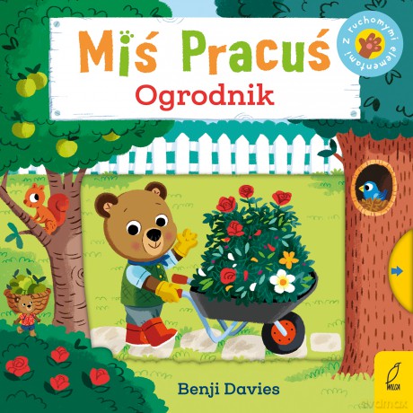 Miś Pracuś. Przesuń paluszkiem. Ogrodnik - Benji Davies [KSIĄŻKA]