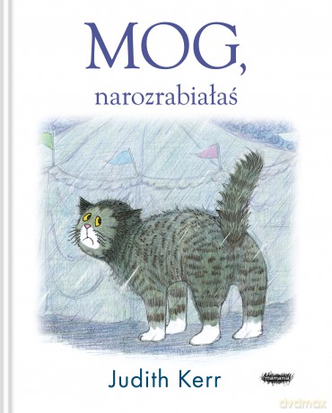 Mog, narozrabiałaś - Judith Kerr [KSIĄŻKA]