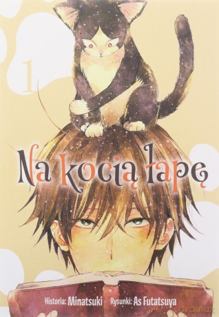 Na kocią łapę (Tom 1) - Asu Futatsuya, Tsunami Minatsuki [KOMIKS]