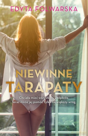 Niewinne tarapaty - Edyta Folwarska [KSIĄŻKA]