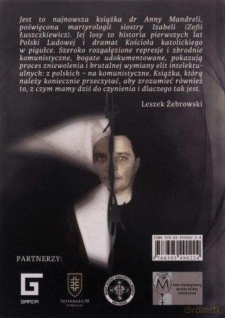 Niezłoma zakonnica. Siostra Izabela Zofia Łuszkiewicz - Anna Mandrela [KSIĄŻKA]