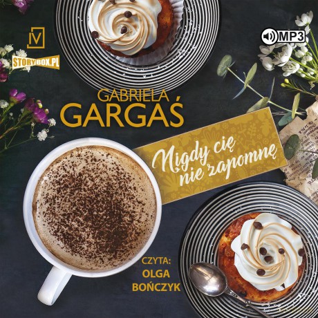 Nigdy cię nie zapomnę. Saga Dobrzyńskich (Tom 3) - Gabriela Gargaś [AUDIOBOOK]