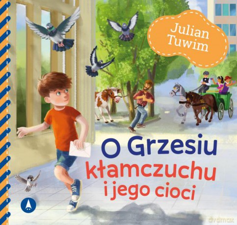 O Grzesiu kłamczuchu i jego cioci - Julian Tuwim, Kazimierz Wasilewski [KSIĄŻKA]