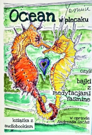 Ocean w plecaku czyli bajki z medytacjami Yasmine - Yasmine [KSIĄŻKA]