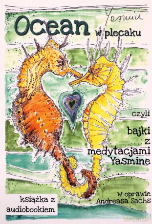 Ocean w plecaku czyli bajki z medytacjami Yasmine - Yasmine [KSIĄŻKA]