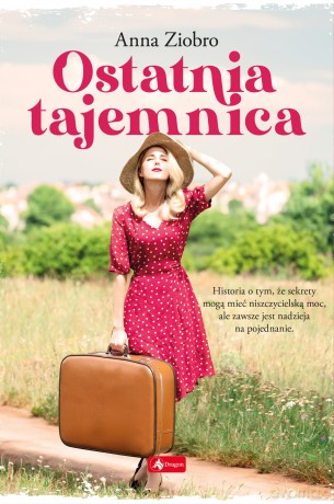 Ostatnia tajemnica - Anna Ziobro [KSIĄŻKA]
