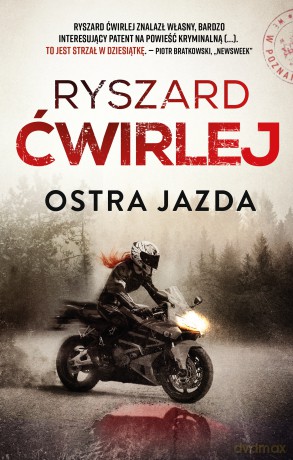 Ostra jazda - Ryszard Ćwirlej [KSIĄŻKA]