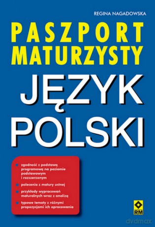 Paszport maturzysty Język polski - Regina Nagadowska [KSIĄŻKA]