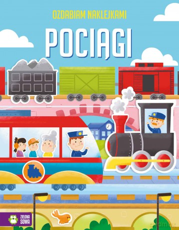 Pociągi. Ozdabiam naklejkami - Opracowanie zbiorowe [KSIĄŻKA]