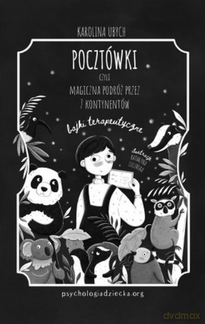 Pocztówki czyli magiczna podróż przez 7 kontynentów - Karolina Ubych [KSIĄŻKA]