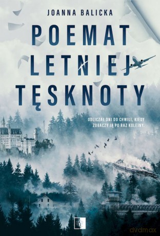 Poemat letniej tęsknoty - Joanna Balicka [KSIĄŻKA]