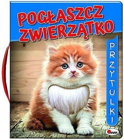 Pogłaszcz wiejskie zwierzątko. Przytulki - Natalia Kawałko-Dzikowska [KSIĄŻKA]