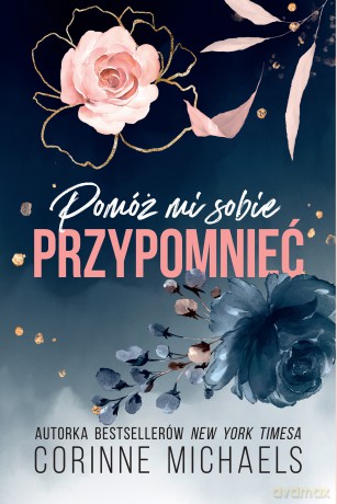 Pomóż mi sobie przypomnieć - Corinne Michaels [KSIĄŻKA]