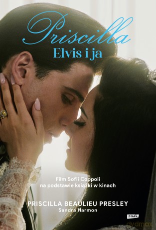 Priscilla. Elvis i ja - Sandra Harmon, Priscilla Presley [KSIĄŻKA]
