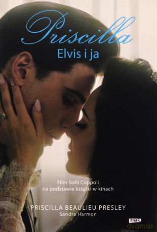 Priscilla. Elvis i ja - Sandra Harmon, Priscilla Presley [KSIĄŻKA]