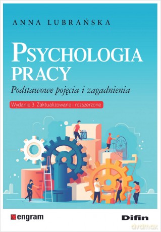 Psychologia pracy. Podstawowe pojęcia i zagadnienia wyd. 3 - Anna Lubrańska [KSIĄŻKA]