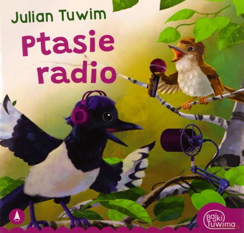 Ptasie radio - Julian Tuwim, Kazimierz Wasilewski [KSIĄŻKA]