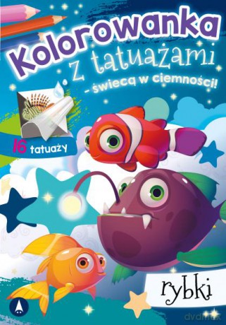 Rybki. Kolorowanka z tatuażami - świecą w ciemności! - Opracowanie zbiorowe [KSIĄŻKA]