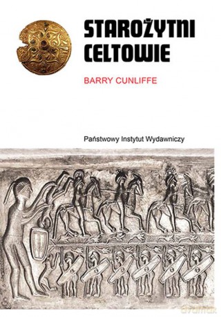 Starożytni Celtowie - Barry Cunliffe [KSIĄŻKA]