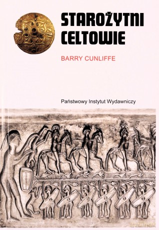 Starożytni Celtowie - Barry Cunliffe [KSIĄŻKA]