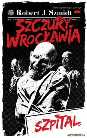 Szczury Wrocławia. Szpital - Robert J. Szmidt [KSIĄŻKA]