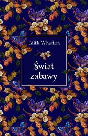 Świat zabawy - Edith Wharton [KSIĄŻKA]