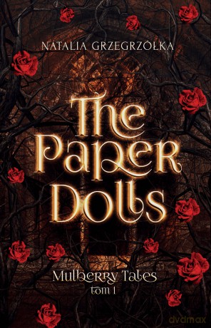 The Paper Dolls. Mulberry Tales (Tom 1) - Natalia Grzegrzółka [KSIĄŻKA]