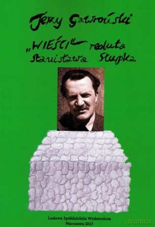 Wieści. Reduta Stanisława Słupka - Jerzy Gawroński [KSIĄŻKA]