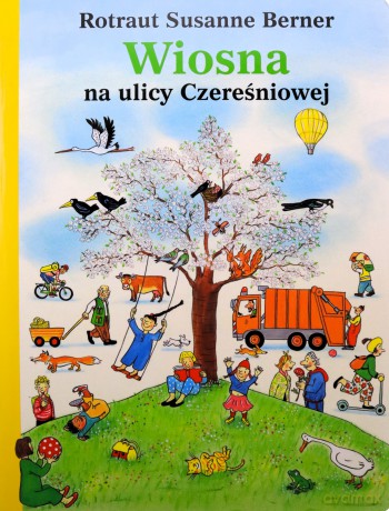 Wiosna na ulicy Czereśniowej - Rotraut Susanne Berner [KSIĄŻKA]