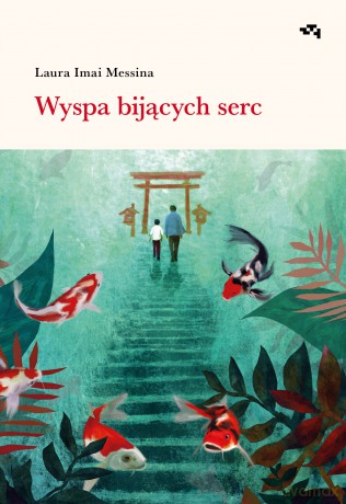 Wyspa bijących serc - Laura Imai Messina [KSIĄŻKA]