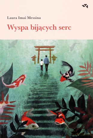 Wyspa bijących serc - Laura Imai Messina [KSIĄŻKA]
