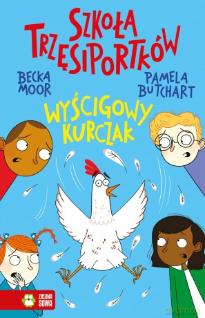 Wyścigowy kurczak. Szkoła trzęsiportków - Pamela Butchart [KSIĄŻKA]