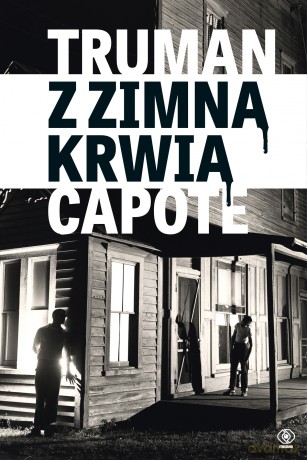 Z zimną krwią. Mistrzowie literatury - Truman Capote [KSIĄŻKA]
