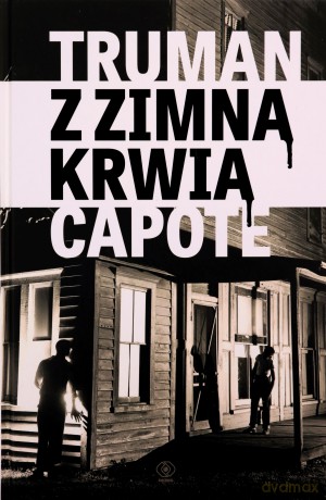 Z zimną krwią. Mistrzowie literatury - Truman Capote [KSIĄŻKA]