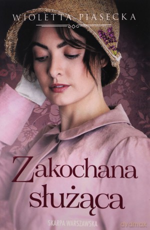 Zakochana służąca - Wioletta Piasecka [KSIĄŻKA]