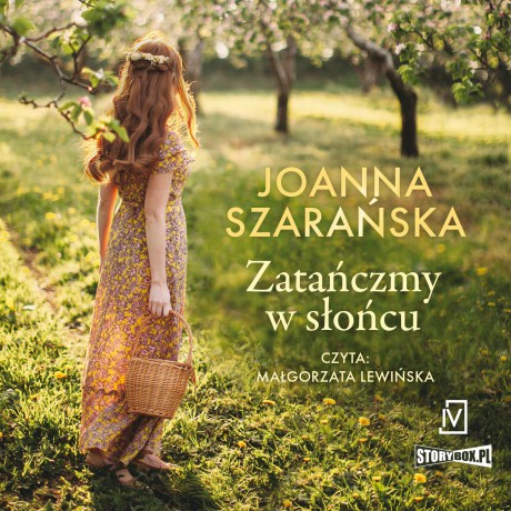 Zatańczmy w słońcu - Joanna Szarańska [AUDIOBOOK]