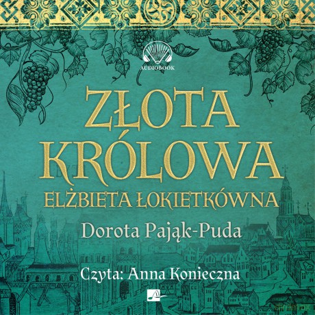 Złota królowa - Dorota Pająk-Puda [AUDIOBOOK]